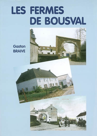 Les fermes de Bousval : contribution à l'histoire d'un village du Brabant wallon