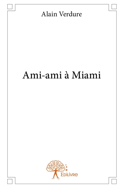 Ami-ami à Miami