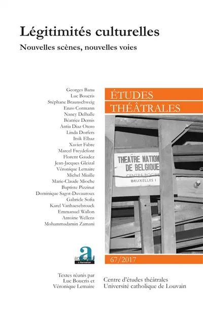 Etudes théâtrales, n° 67. Légitimités culturelles : nouvelles scènes, nouvelles voies