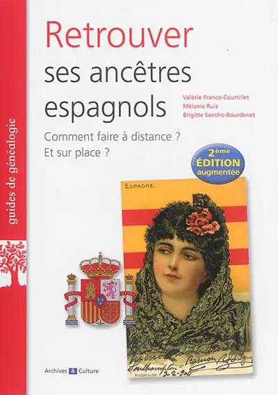 Retrouver ses ancêtres espagnols : comment faire à distance ? Et sur place ?