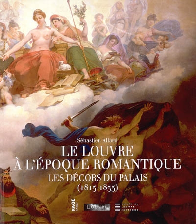 Le Louvre à l'époque romantique : les décors du palais (1815-1835)