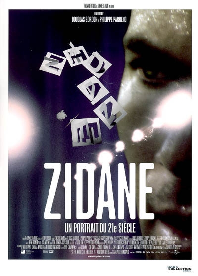 Zidane : un portrait du XXIe siècle : un film de Douglas Gordon et Philippe Parreno