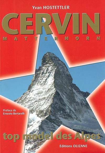 Cervin matterhorn : top model des Alpes