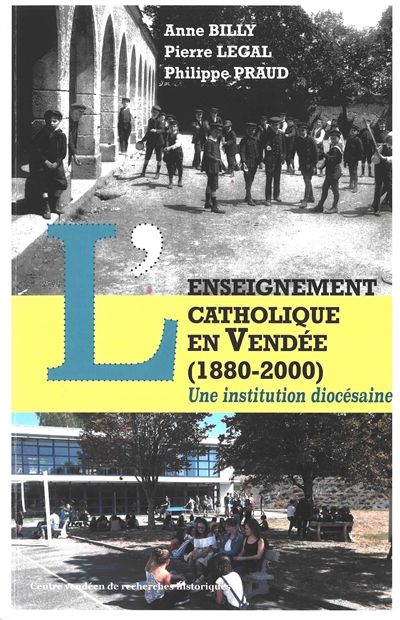 L'enseignement catholique en Vendée (1880-2000) : une institution diocésaine