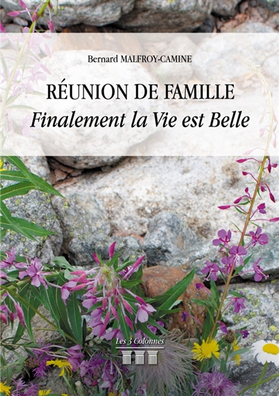 Réunion de Famille : Finalement la Vie est Belle