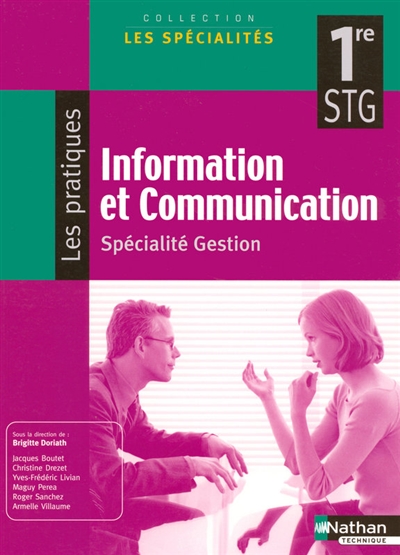 Information et communication, 1re STG, spécialité gestion : manuel élève