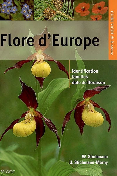 Guide Vigot de la flore d'Europe : identification, familles, date de floraison