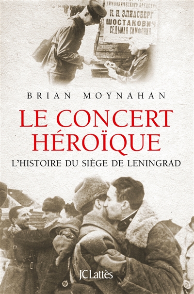 Le concert héroïque : l'histoire du siège de Leningrad