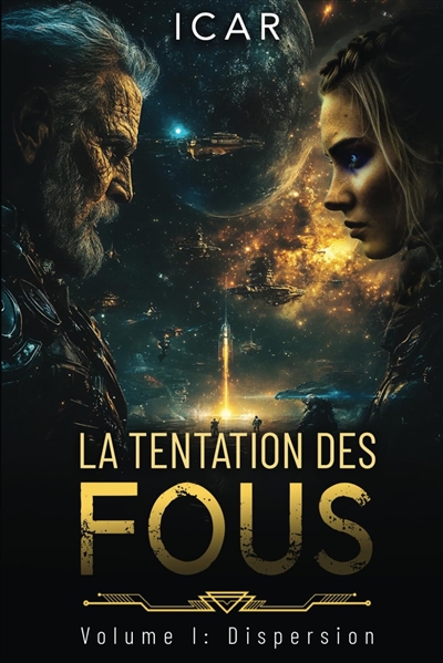 La tentation des fous. Vol. 1. Dispersion
