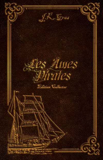 Les Ames Pirates : L'intégrale édition collector