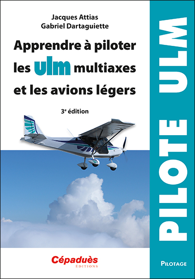 Apprendre à piloter les ULM multiaxes et les avions légers