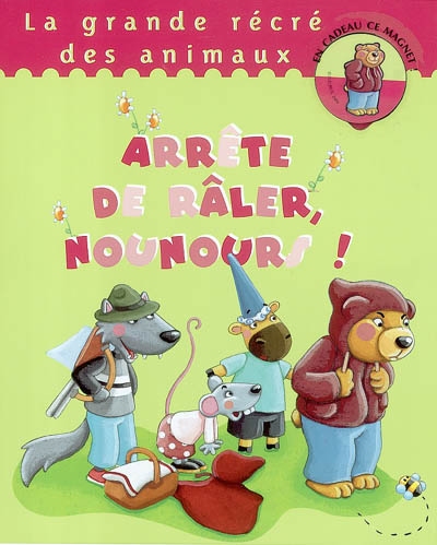 Arrête de râler, nounours !