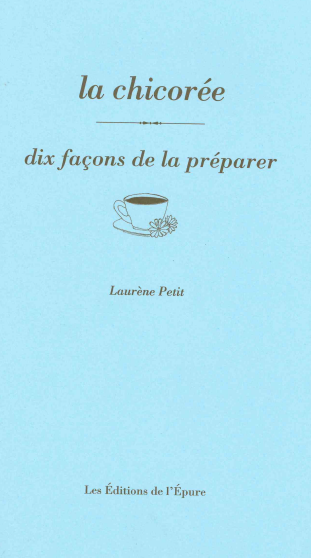 La chicorée : dix façons de la préparer