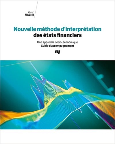 Nouvelle méthode d'interprétation des états financiers : une approche socio-économique : guide d'accompagnement