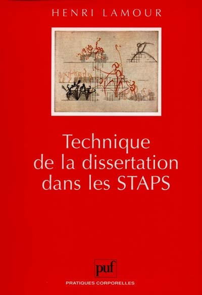 Technique de la dissertation dans les STAPS : guide complet de la dissertation pour les examens et concours CAPES et agrégation