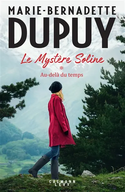 Le mystère Soline. Vol. 1. Au-delà du temps