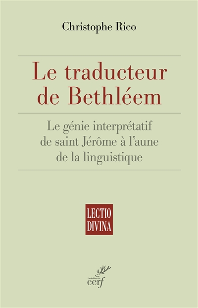 Le traducteur de Bethléem : le génie interprétatif de saint Jérôme à l'aune de la linguistique