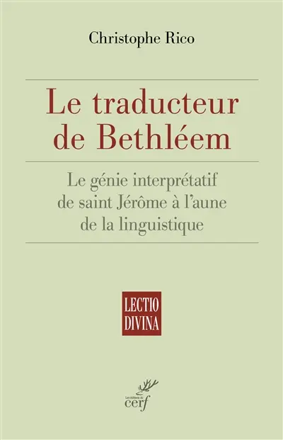 Le traducteur de Bethléem : le génie interprétatif de saint Jérôme à l'aune de la linguistique