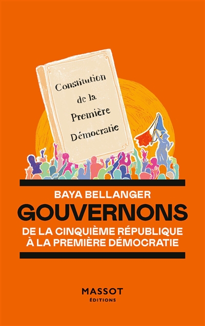 Gouvernons : de la cinquième République à la première démocratie