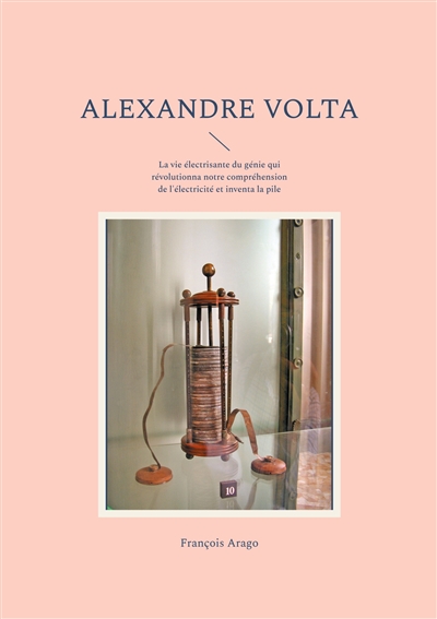 Alexandre Volta : La vie...