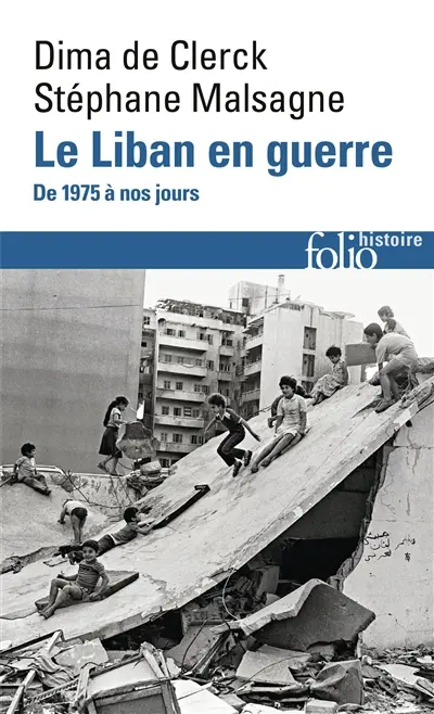 Le Liban en guerre : de 1975 à nos jours
