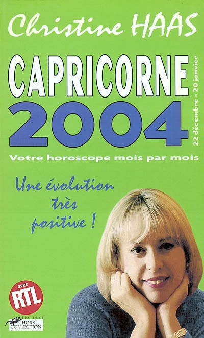 Capricorne 2004 (22 décembre-20 janvier) : votre horoscope mois par mois : une évolution très positive !