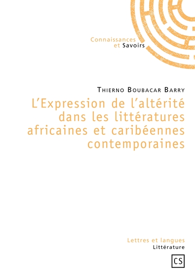 L'expression de l'altérité dans les littératures africaines et caribéennes contemporaines