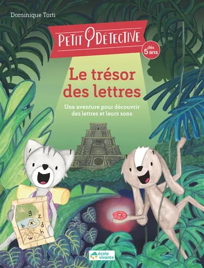 Petit détective. Le trésor des lettres : une aventure pour découvrir des lettres et leurs sons