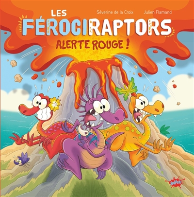 Les férociraptors. Vol. 3. Alerte rouge !