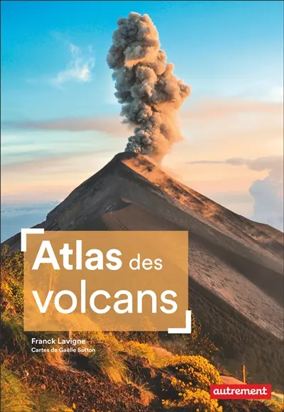 L'atlas des volcans