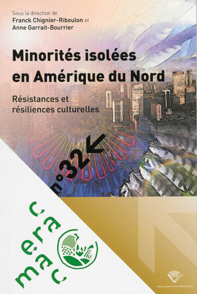 Minorités isolées en Amérique du Nord : résistances et résiliences culturelles