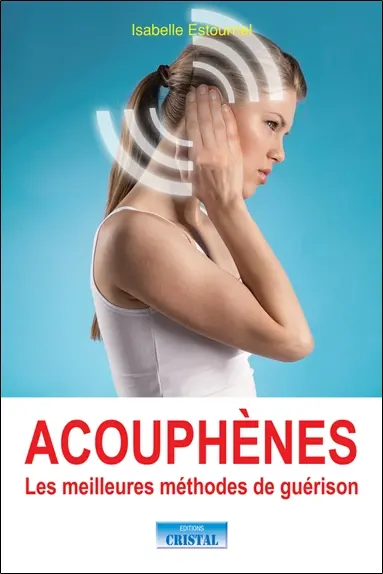 Acouphènes : les meilleures méthodes de guérison