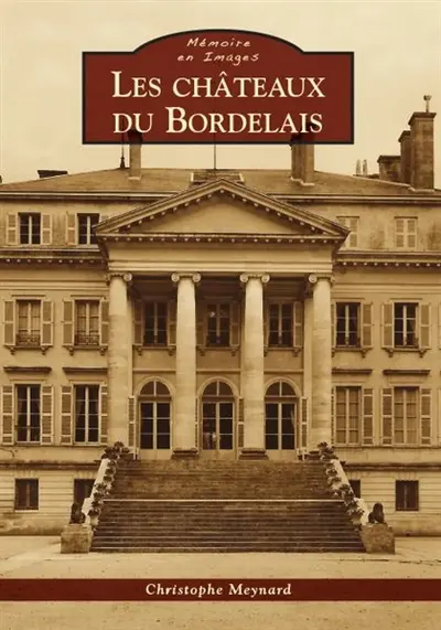 Les châteaux du Bordelais