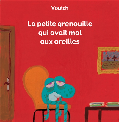 Le petite grenouille qui avait mal aux oreilles