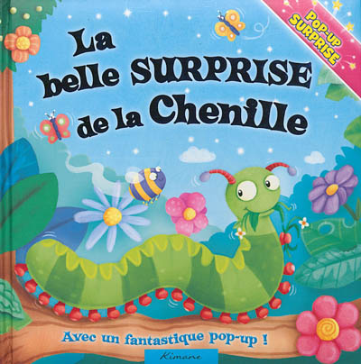 La belle surprise de la chenille