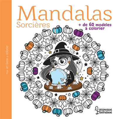 Mandalas : sorcières : + de 60 modèles à colorier