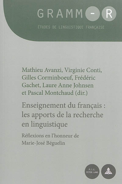 Enseignement du français : les apports de la recherche en linguistique : réflexions en l'honneur de Marie-José Béguelin