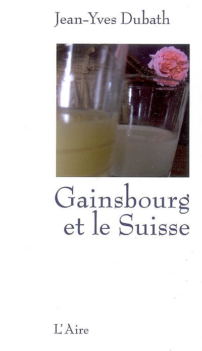 Gainsbourg et le Suisse