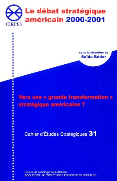 Vers une grande transformation stratégique américaine ? : le débat stratégique américain 2000-2001