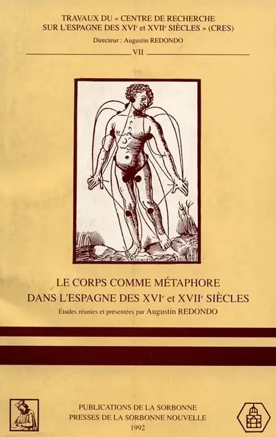 Le Corps comme métaphore dans l'Espagne des XVIe et XVIIe siècles : du corps métaphorique aux métaphores corporelles