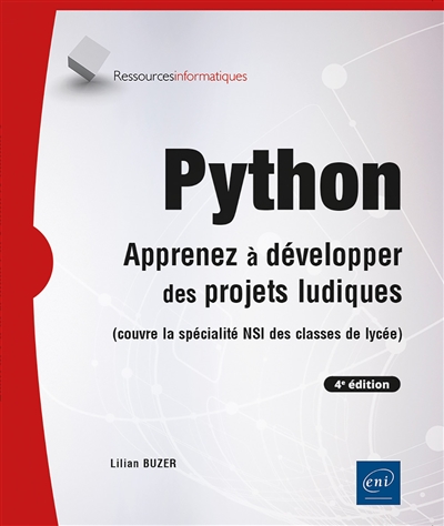 Python : apprenez à développer des projets ludiques (couvre la spécialité NSI des classes de lycée)