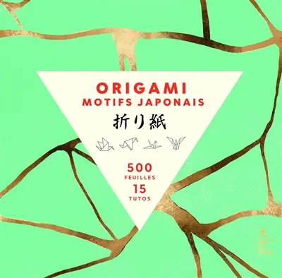 Origami motifs japonais : 500 feuilles, 15 tutos