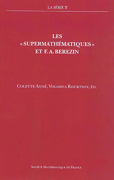 Les supermathématiques et F.A. Berezin