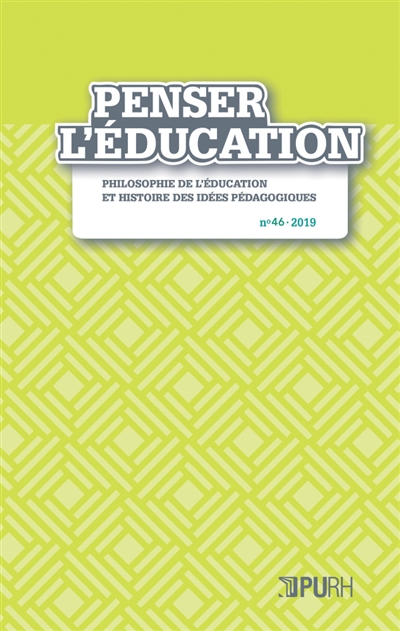 Penser l'éducation : philosophie de l'éducation et histoire des idées pédagogiques, n° 46
