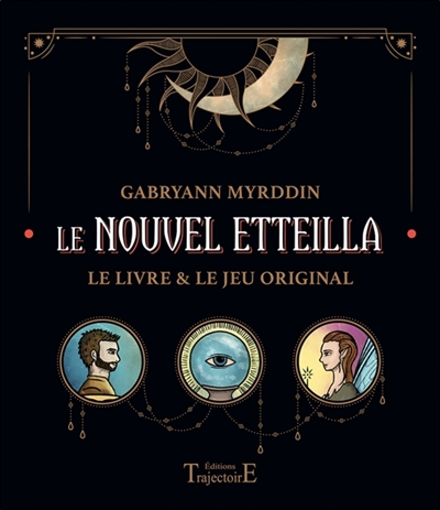 Le nouvel Etteilla : le livre & le jeu original