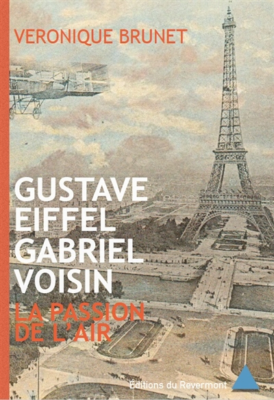 Gustave Eiffel, Gabriel Voisin : la passion de l'air