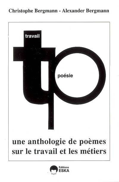 Poésie et travail : une anthologie de poésies sur le travail et les métiers