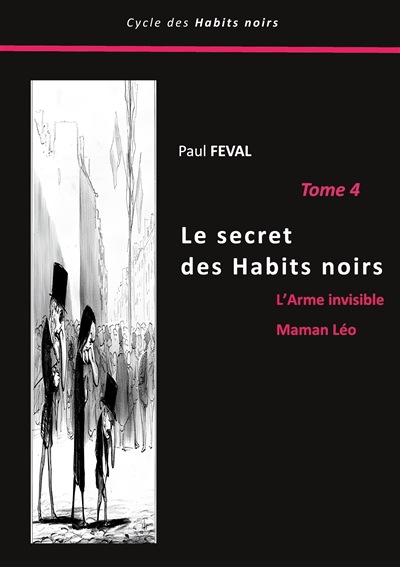 Le secret des Habits noirs : Tome 4