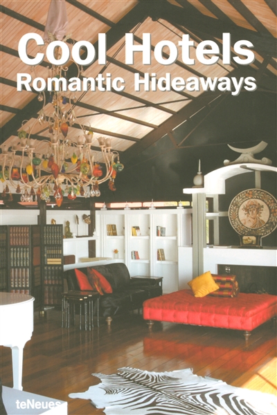 Cool hotels, romantic hideaways