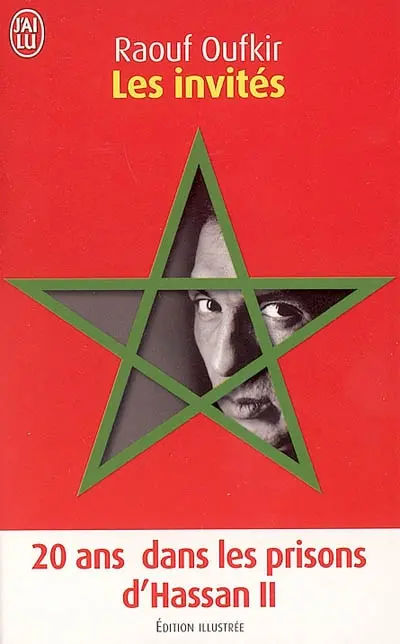 Les invités : vingt ans dans les prisons du roi Hassan II